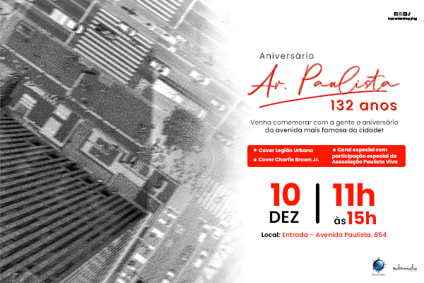 Aniversário Avenida Paulista 132 Anos