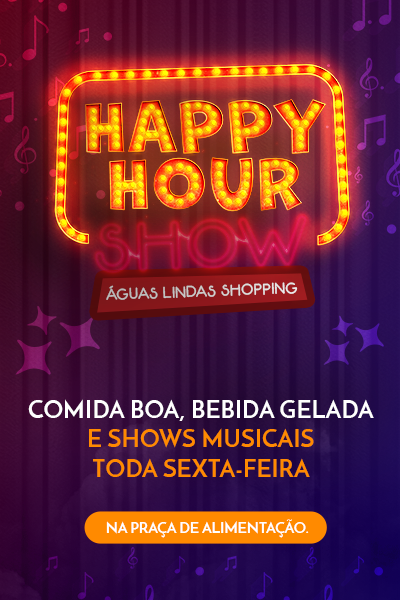 Happy Hour no Águas Lindas Shopping